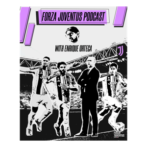 Forza Juventus Podcast