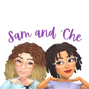 Sam and 'Che