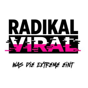 Radikal Viral - Was die Extreme eint