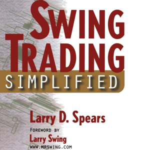 Swing Trading Simplified by Larry D Spears, Book Summary, Podcast, English