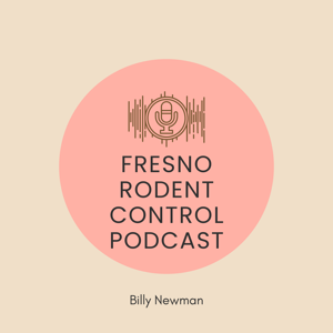 Fresno Rodent Control Podcast