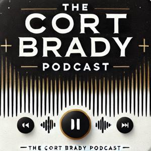 The Cort Brady Podcast