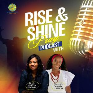 RISE, SHINE & PRAY Podcast