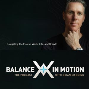 Balance in Motion: Navigating the Flow of Work, Life and Growth
