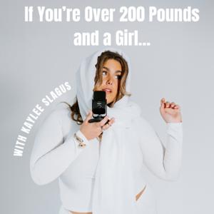 If You’re Over 200 Pounds and a Girl…