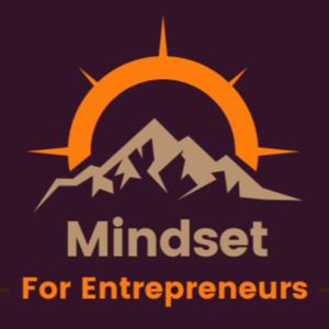 Mindset for Entrepreneurs. 5-minute meditations that give entrepreneurs their edge.