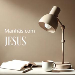 Manhãs com Jesus