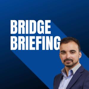 Bridge Briefing - with Nizaar Kinsella