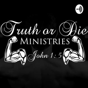 TRUTH or DIE Ministries