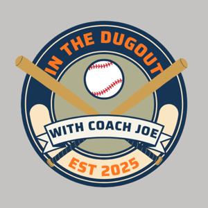 In The Dugout With Coach Joe