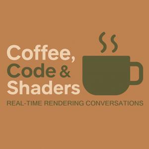 Coffee, Code & Shaders: Real-Time Rendering Conversations