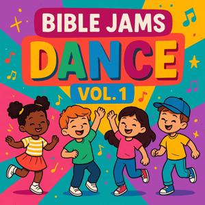 Bible Jams - Dance Vol. 1