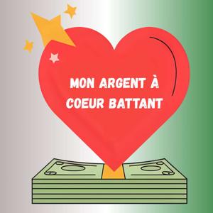 Mon argent à coeur battant