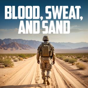 Blood, Sweat, and Sand