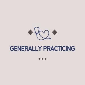 Generally Practicing