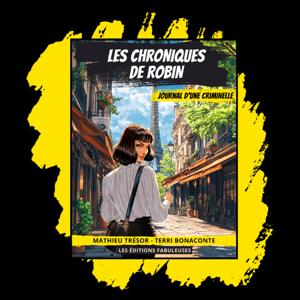 Les Chroniques de Robin - Journal d'une criminelle