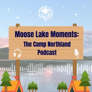 Moose Lake Moments