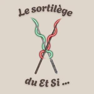 Le Sortilège du Et Si