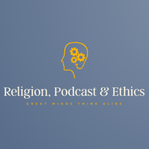 Religion, Podcast & Ethics