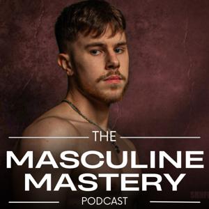 Masculine Mastery With Ryan McIntyre
