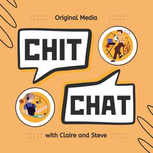 Chit Chat with Claire and Steve