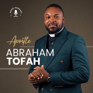 Apostle Abraham Tofah