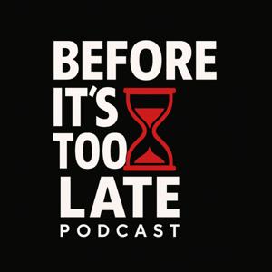 Before It’s Too Late