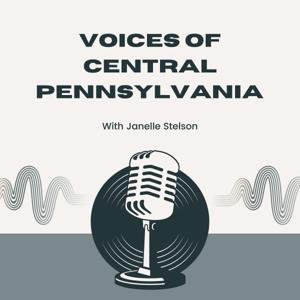 Voices of Central Pennsylvania with Janelle Stelson