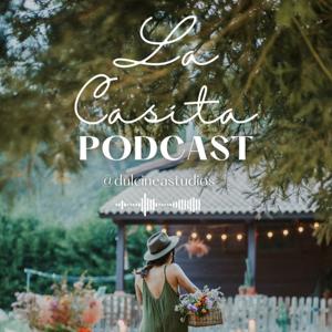 La Casita PODCAST