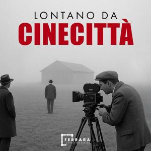 Lontano da Cinecittà