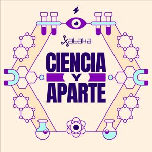 Ciencia y aparte (by Xataka)