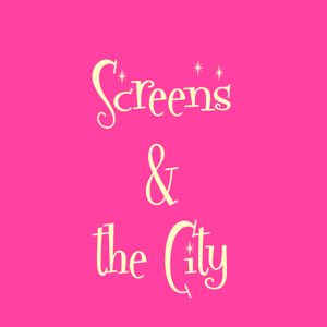 Screens & the City