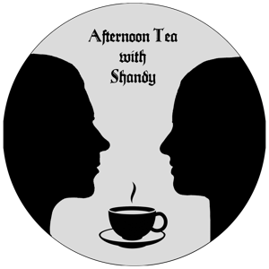 Afternoon Tea with Shandy - The Podcast
