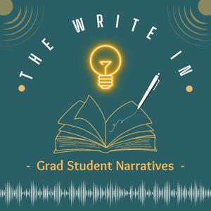 The Write In: Grad Student Narratives
