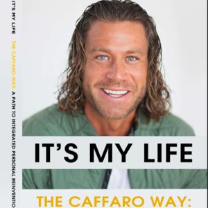 Its My Life: The Caffaro Way