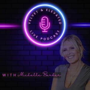Velvet & Elevated with Michelle Barber