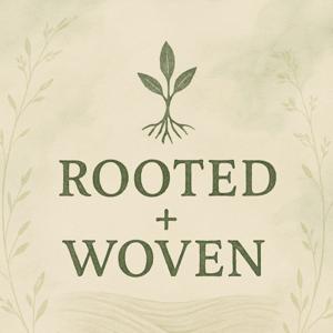 Rooted + Woven