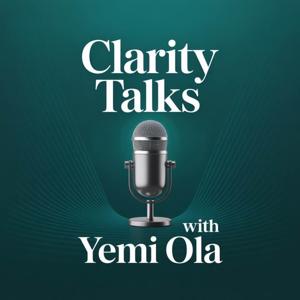 Clarity talks with Yemi Ola