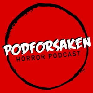 Podforsaken Horror Podcast