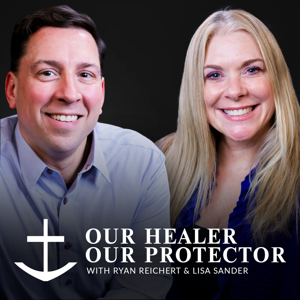 Our Healer, Our Protector