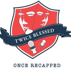 Twice Blessed Once Recapped