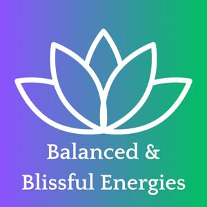 Balanced & Blissful Energies Podcast
