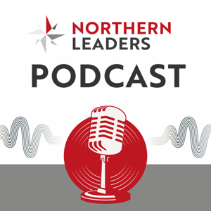 Northern Leaders Podcast