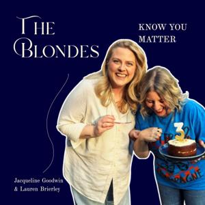 Know You Matter | Conversations with The Blondes Restoration