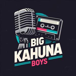Big Kahuna Boys