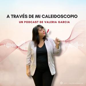 A través de mi Caleidoscopio