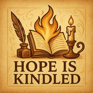 Hope is Kindled