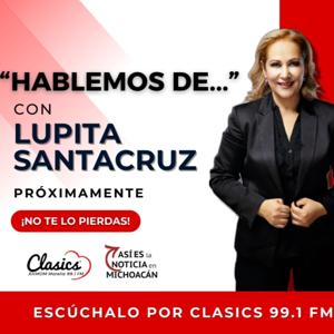 Hablemos De, con Lupita Santacruz