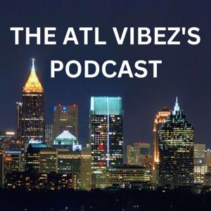 ATL VIBEZ 's Podcast