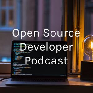 Open Source Developer Podcast